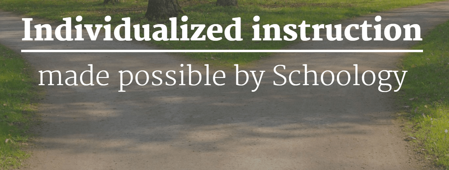 Schoology-individualized instruction